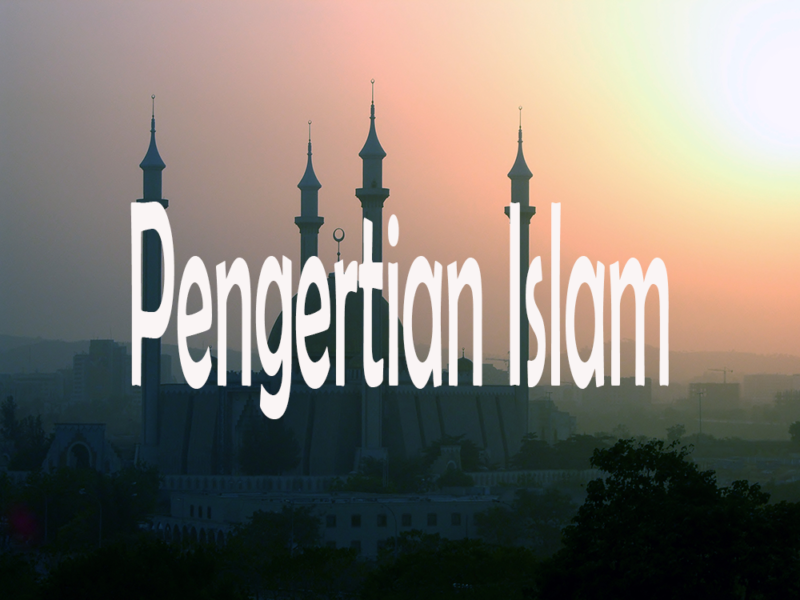 Pengertian Islam