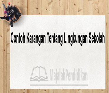 Contoh Karangan Tentang Lingkungan