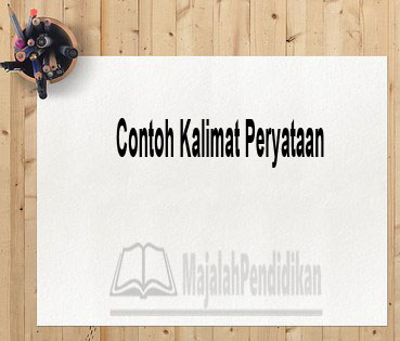 Contoh Kalimat Peryataan
