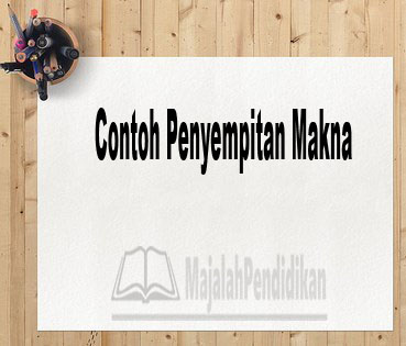 Contoh Penyempitan Makna
