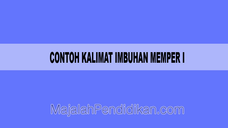 contoh kalimat imbuhan memper i